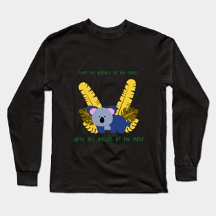 From the Outback to the coast, we're all Aussies the most Long Sleeve T-Shirt